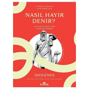 Nasıl Hayır Denir? / Alaycılık Sanatı İçin Antik Bir Rehber