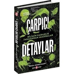 National Geographic Çarpıcı Detaylar - Erika Engelhaupt
