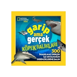 National Geographic Kids – Garip Ama Gerçek Köpek Balıkları
