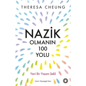 Nazik Olmanın 100 Yolu - Theresa Cheung