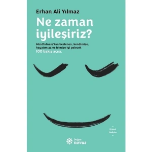Ne Zaman Iyileşiriz? - Erhan Ali Yılmaz