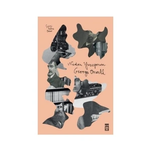 Neden Yazıyorum - George Orwell