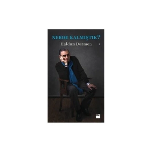 Nerde Kalmıştık? - Haldun Dormen