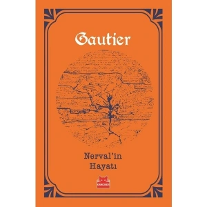 Nervalİn Hayatı - Theophile Gautier