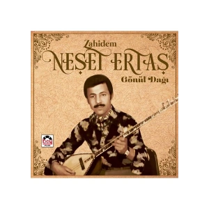 Neşet Ertaş - Zahidem / Gönül Dağı - Plak