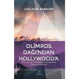 Olimpos Dağı’ndan Hollywood’a - Çağlayan Babacan