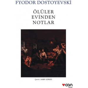 Ölüler Evinden Notlar - Fyodor Dostoyevski
