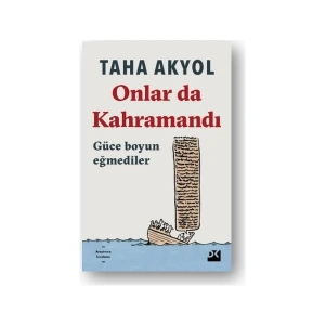 Onlar Da Kahramandı - Taha Akyol