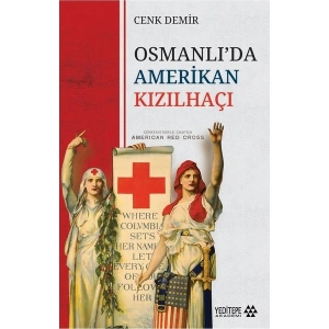 Osmanlıda Amerikan Kızılhaçı - Cenk Demir