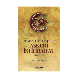 Osmanlı Devletinde Askeri İstihbarat - Gültekin Yıldız