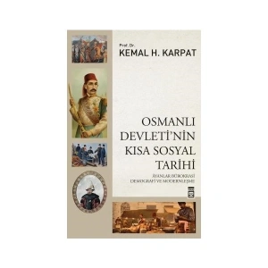 Osmanlı Devleti’nin Kısa Sosyal Tarihi - Kemal Karpat