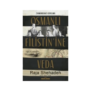 Osmanlı Filistin’ine Veda - Raja Shehadeh
