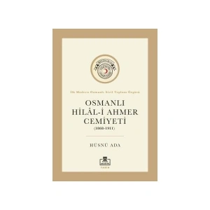 Osmanlı Hilal-I Ahmer Cemiyeti (1868 – 1911) - Hüsnü Ada