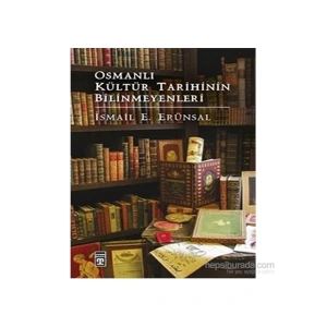 Osmanlı Kültür Tarihinin Bilinmeyenleri-İsmail E. Erünsal