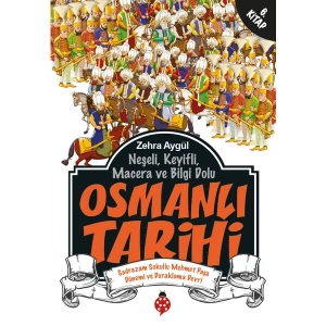 Osmanlı Tarihi 6 Neşeli Keyifli Macera Ve Bilgi Dolu-Zehra Aydüz