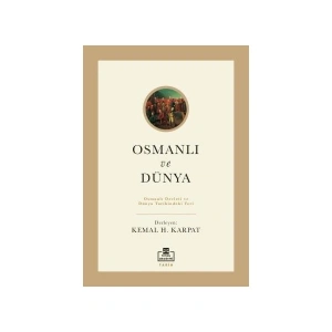 Osmanlı ve Dünya - Kemal Karpat
