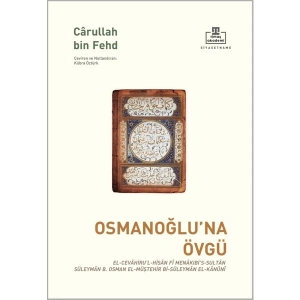 Osmanoğlu’na Övgü - Carullah Bin Fehd