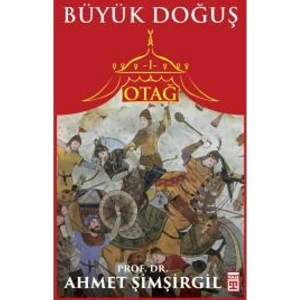 Otağ 1: Büyük Doğuş - Ahmet Şimşirgil