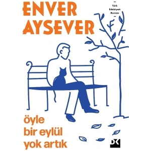 Öyle Bir Eylül Yok Artık - Enver Aysever