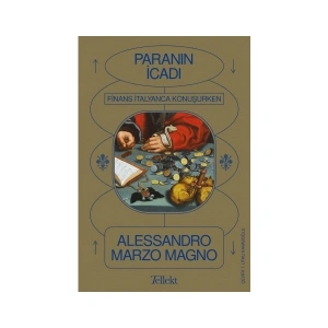 Paranın İcadı / Finans İtalyanca Konuşurken - Alessandro Marzo Magno
