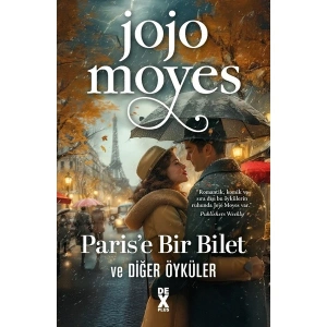 Parise Bir Bilet ve Diğer Öyküler - Jojo Moyes