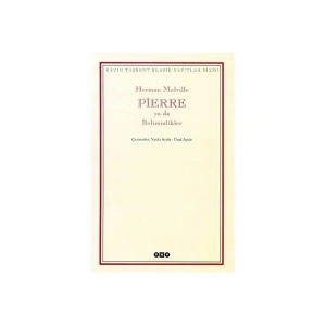 Pierre Ya Da Belirsizlikler - Herman Melville