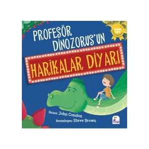 Profesör Dinozorus’un Harikalar Diyarı - John Condon