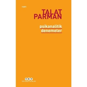 Psikanalitik Denemeler - Talat Parman