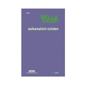 Psikanalizin İçinden - Bella Habip
