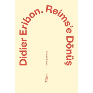 Reims’e Dönüş - Didier Eribon
