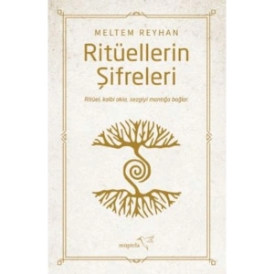 Ritüellerin Şifreleri - Meltem Reyhan