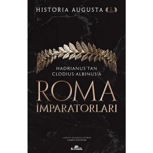 Roma İmparatorları Historia Augusta 1. Cilt Samet Özgülerden 240 Sayfa Türkçe Eser