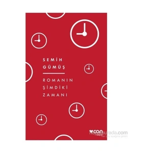 Romanın Şimdiki Zamanı - Semih Gümüş