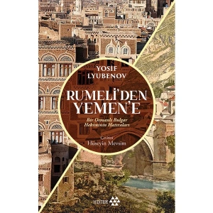 Rumeli’den Yemen’e - Yosif Lyubenov