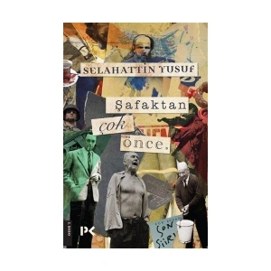 Şafaktan Çok Önce - Selahattin Yusuf