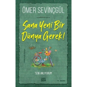 Sana Yeni Bir Dünya Gerek - Ömer Sevinçgül