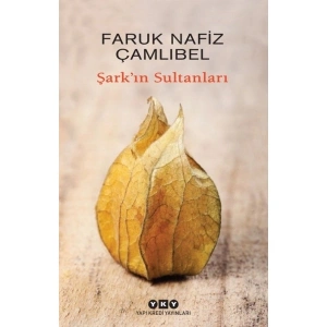 ŞarkIn Sultanları - Faruk Nafiz Çamlıbel