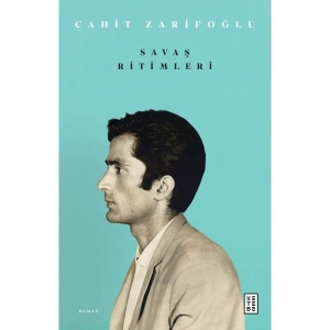 Savaş Ritimleri - Cahit Zarifoğlu