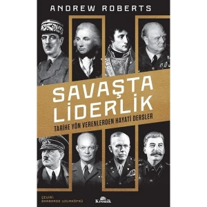 Savaşta Liderlik - Andrew Roberts