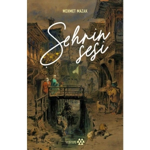 Şehrin Sesi - Mehmet Mazak