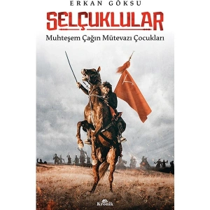 Selçuklular - Erkan Göksu