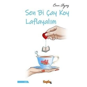 Sen Bi Çay Koy Laflayalım - Cem Ayaz