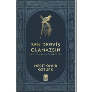 Sen Derviş Olamazsın - Mecit Ömür Öztürk
