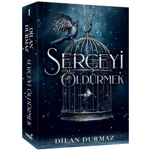 Serçeyi Öldürmek - Dilan Durmaz