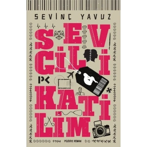 Sevgili Katilim - Sevinç Yavuz