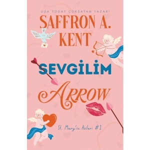 Sevgilim Arrow - Saffron A. Kent