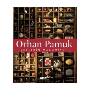 Şeylerin Masumiyeti - 6 Yeni Vitrin İle - Orhan Pamuk