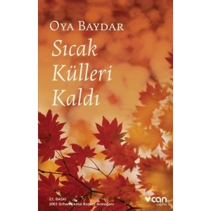 Sıcak Külleri Kaldı - Oya Baydar