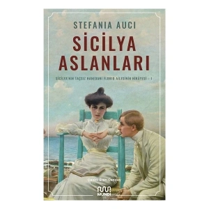 Sicilya Aslanları - Stefania Auci