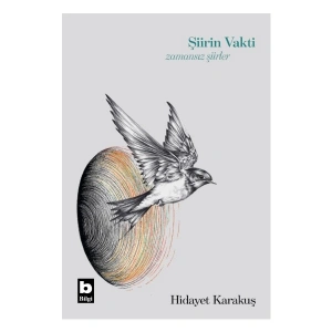 Şiirin Vakti / Zamansız Şiirler - Hidayet Karakuş